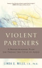 Violent Partners: A Breakthrough Plan for Ending the Cycle of Abuse