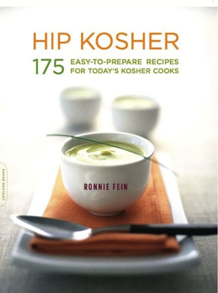 Hip Kosher: 175 Easy-to-Prepare Recipes for Today's Kosher Cooks