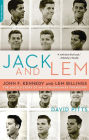 Jack and Lem: John F. Kennedy and Lem Billings: The Untold Story of an Extraordinary Friendship