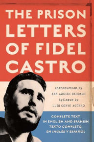 Title: The Prison Letters of Fidel Castro, Author: Fidel Castro