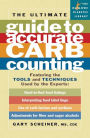 The Ultimate Guide to Accurate Carb Counting: Featuring the Tools and Techniques Used by the Experts
