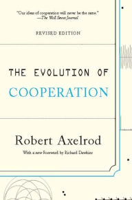 Title: The Evolution of Cooperation: Revised Edition, Author: Robert Axelrod