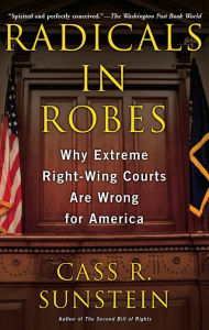 Title: Radicals in Robes, Author: Cass R. Sunstein