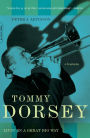 Tommy Dorsey: Livin' in a Great Big Way, A Biography