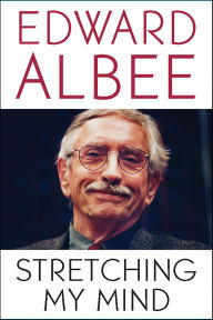 Title: Stretching My Mind, Author: Edward Albee