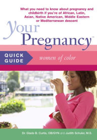 Title: Your Pregnancy Quick Guide: Women of Color, Author: Glade B. Curtis