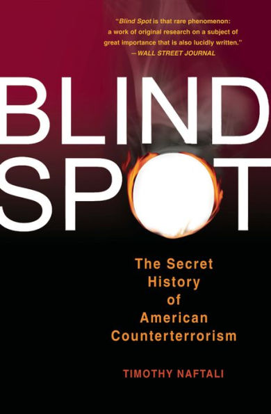 Blind Spot: The Secret History of American Counterterrorism