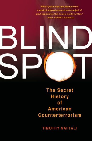 Blind Spot: The Secret History of American Counterterrorism