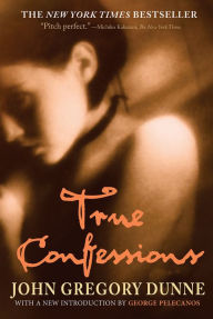 True Confessions: A Novel