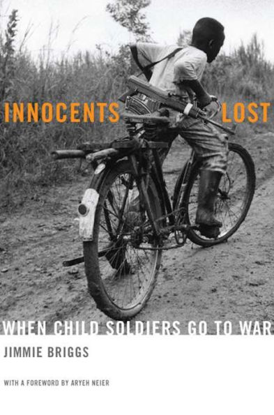 Innocents Lost: When Child Soldiers Go To War