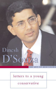Title: Letters to a Young Conservative, Author: Dinesh D'Souza