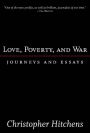 Love, Poverty, and War: Journeys and Essays