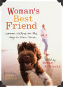 Woman's Best Friend: Women Writers on the Dogs in Their Lives