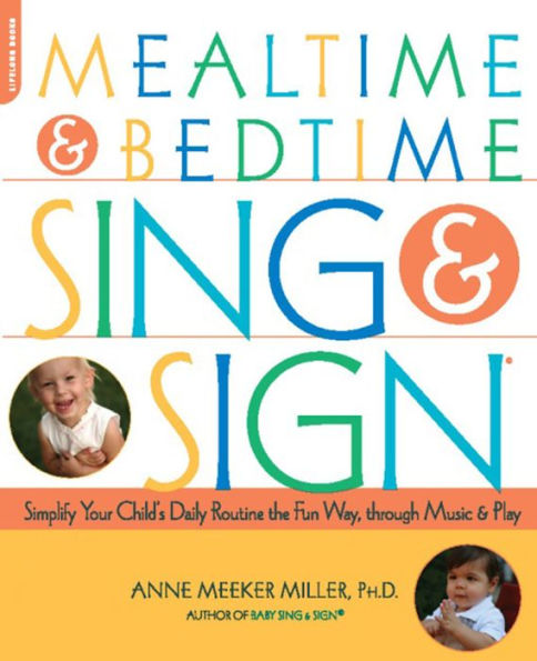 Mealtime and Bedtime Sing & Sign: Learning Signs the Fun Way through Music and Play