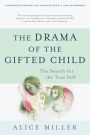 The Drama of the Gifted Child: The Search for the True Self, Third Edition