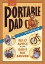 The Portable Dad: Fix-It Advice for When Dad's Not Around
