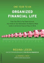One Year to an Organized Financial Life: From Your Bills to Your Bank Account, Your Home to Your Retirement, the Week-by-Week Guide to Achiev