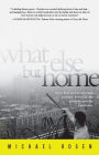 What Else But Home: Seven Boys and an American Journey Between the Projects and the Penthouse