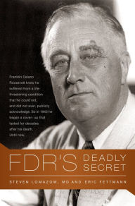 Title: FDR's Deadly Secret, Author: Eric Fettmann