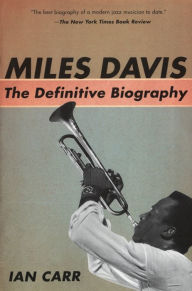 Title: Miles Davis: The Definitive Biography, Author: Ian Carr
