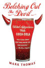 Belching Out the Devil: Global Adventures with Coca-Cola