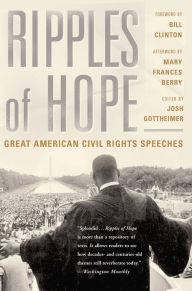 Title: Ripples Of Hope: Great American Civil Rights Speeches, Author: Joshua Gottheimer