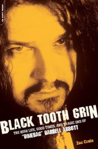 Title: Black Tooth Grin: The High Life, Good Times, and Tragic End of 