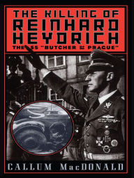 Title: The Killing of Reinhard Heydrich: The SS 