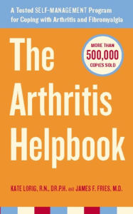 Title: The Arthritis Helpbook: A Tested Self-Management Program for Coping with Arthritis and Fibromyalgia, Author: Kate Lorig