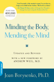 Title: Minding the Body, Mending the Mind, Author: Joan Borysenko