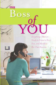 Title: The Boss of You: Everything A Woman Needs to Know to Start, Run, and Maintain Her Own Business, Author: Emira Mears