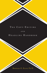 Title: The Copy Editing And Headline Handbook, Author: Barbara Ellis