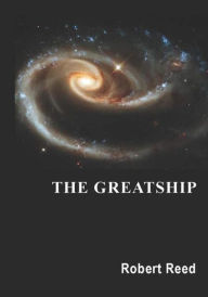 Title: The Greatship, Author: Robert Reed