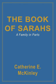 Title: The Book of Sarahs, Author: Catherine E. McKinley