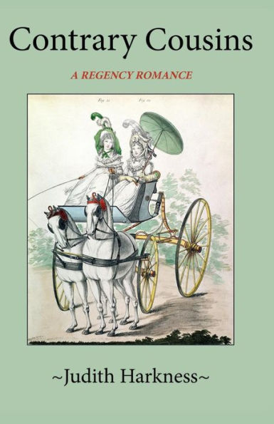 Contrary Cousins: A Regency Romance