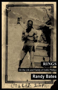 Title: Rings: On the Life and Family of a Southern Fighter, Author: Randy Bates