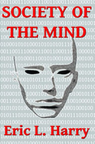 Title: Society of the Mind, Author: Eric L Harry