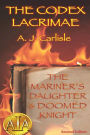 The Codex Lacrimae, Part 1: The Mariner's Daughter & Doomed Knight