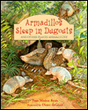 Title: Armadillos Sleep in Dugouts: and Other Places Animals Live, Author: Pam Munoz Ryan