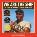 Alternative view 1 of We Are the Ship: The Story of Negro League Baseball