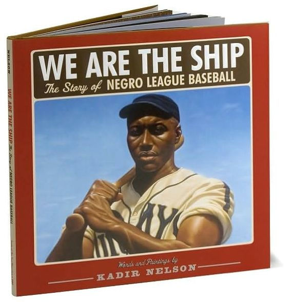 We Are the Ship: The Story of Negro League Baseball