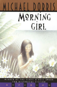 Title: Morning Girl, Author: Michael Dorris