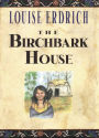 The Birchbark House (Birchbark House Series #1)