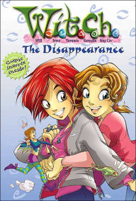 Title: W.I.T.C.H. Chapter Book: The Disappearance - Book #2, Author: Disney Book Group