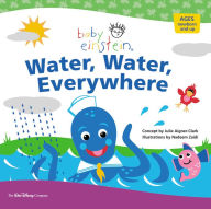 Title: Baby Einstein: Water, Water Everywhere: A Splash & Giggle Bath Book, Author: Julie Aigner-Clark