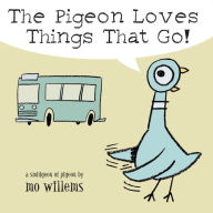 Title: The Pigeon Loves Things That Go!, Author: Mo Willems