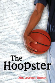 Title: The Hoopster, Author: Alan Lawrence Sitomer