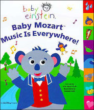 Baby Einstein: Baby Mozart: Music is Everywhere by Julie Aigner-Clark ...