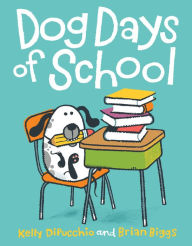 Title: Dog Days of School, Author: Kelly DiPucchio