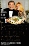 Title: Entertaining with Regis and Kathie Lee: Year-Round Holiday Recipes, Entertaining Tips and Party Ideas, Author: Regis Philbin